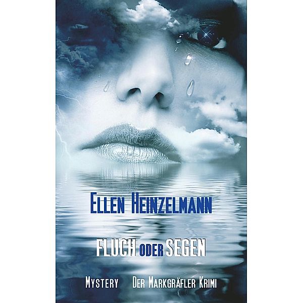 Fluch oder Segen / Der Markgräfler Krimi Bd.4, Ellen Heinzelmann