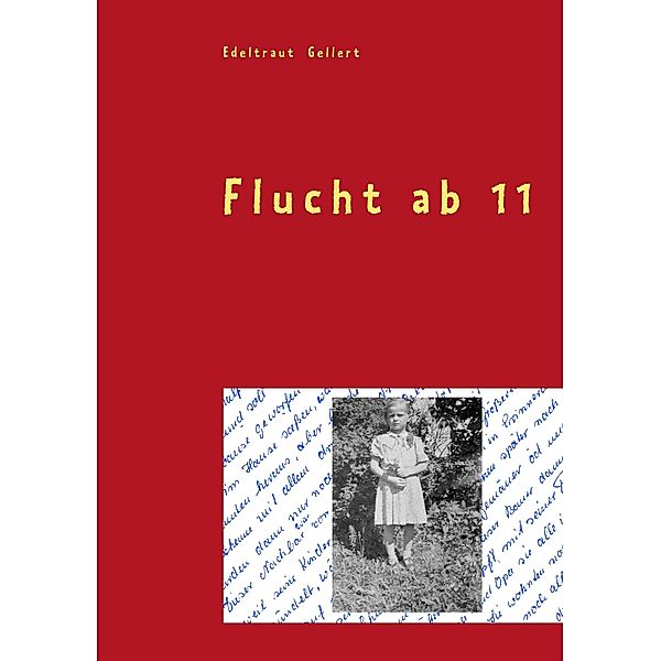 Flucht ab 11, Edeltraut Gellert