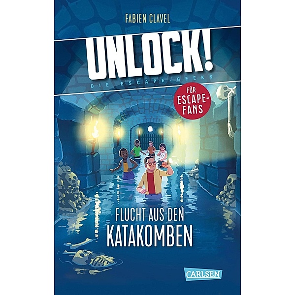 Flucht aus den Katakomben / Unlock! Bd.1, Fabien Clavel
