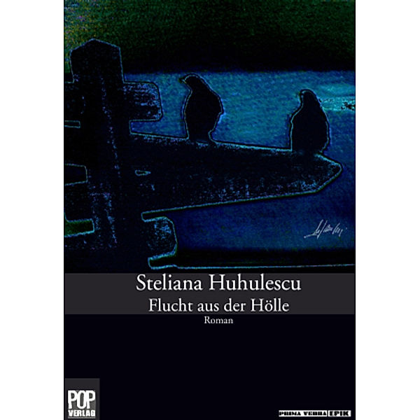 Flucht aus der Hölle, Steliana Huhulescu