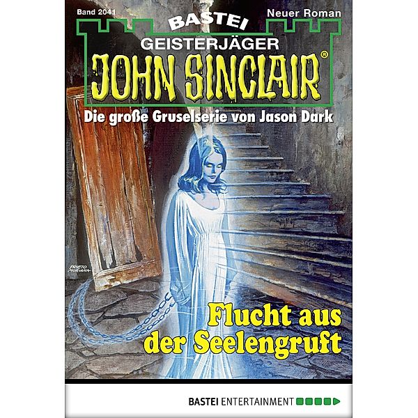 Flucht aus der Seelengruft / John Sinclair Bd.2041, Eric Wolfe, Stefan Albertsen