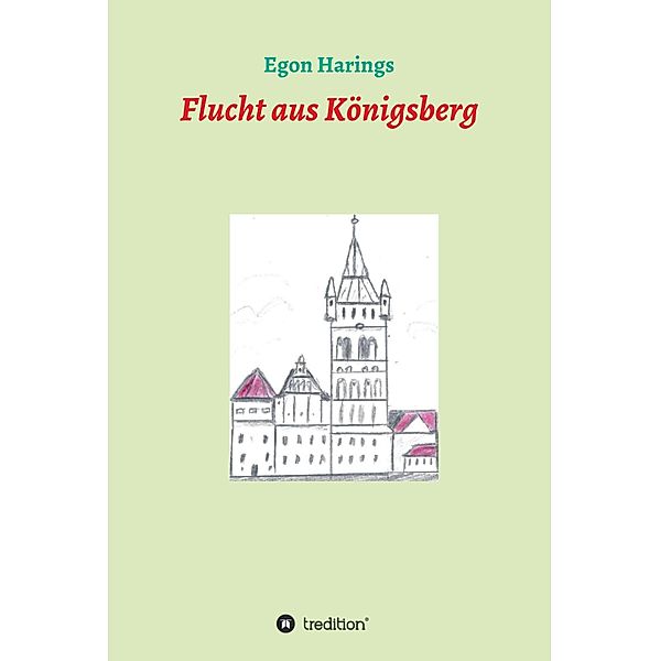 Flucht aus Königsberg, Egon Harings