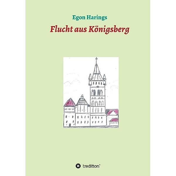Flucht aus Königsberg, Egon Harings