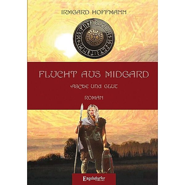 Flucht aus Midgard: Asche und Glut, Irmgard Hoffmann