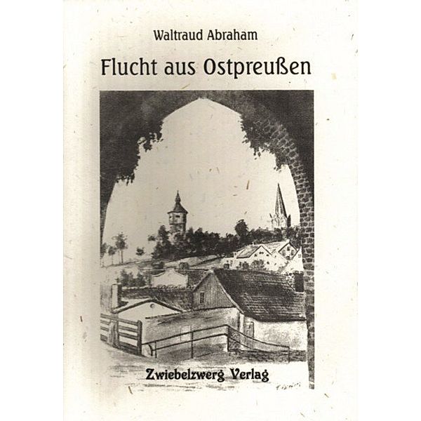 Flucht aus Ostpreussen, Waltraud Abraham