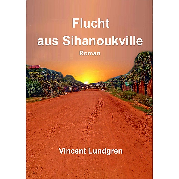 Flucht aus Sihanoukville, Vincent Lundgren