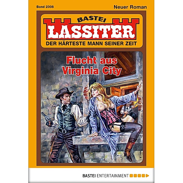 Flucht aus Virginia City / Lassiter Bd.2308, Jack Slade
