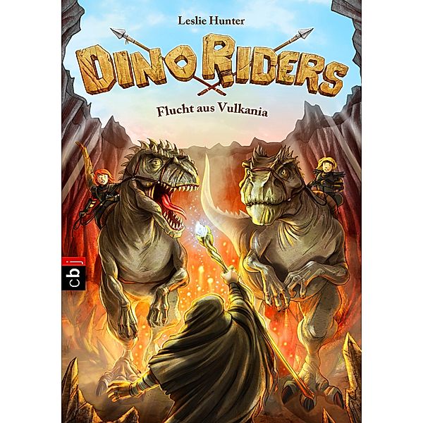 Flucht aus Vulkania / Dino Riders Bd.4, Leslie Hunter