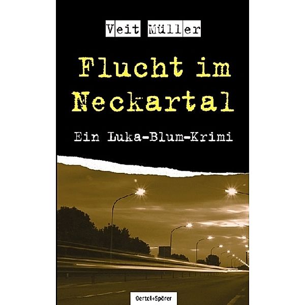 Flucht im Neckartal, Veit Müller