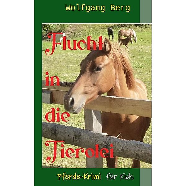 Flucht in die Tierolei, Wolfgang Berg