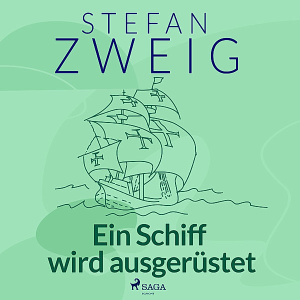 Flucht in die Unsterblichkeit - 1 - Ein Schiff wird ausgerüstet, Stefan Zweig