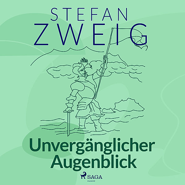 Flucht in die Unsterblichkeit - 5 - Unvergänglicher Augenblick, Stefan Zweig
