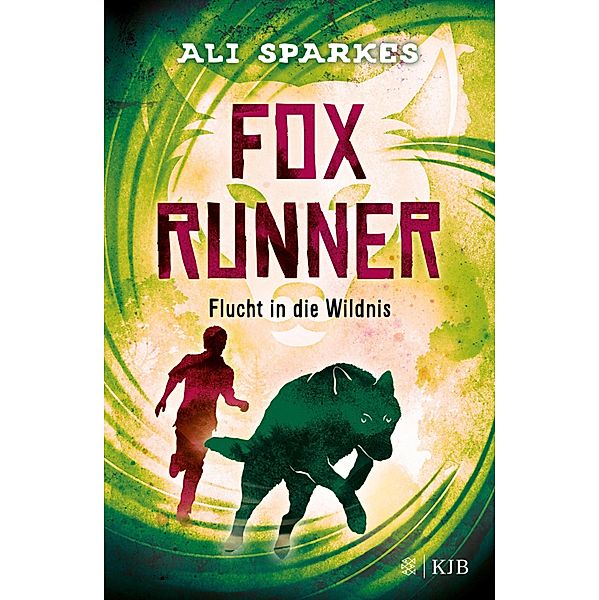 Flucht in die Wildnis / Fox Runner Bd.3, Ali Sparkes