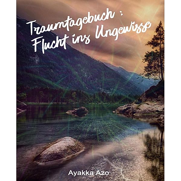 Flucht ins Ungewisse, Ayakka Azo