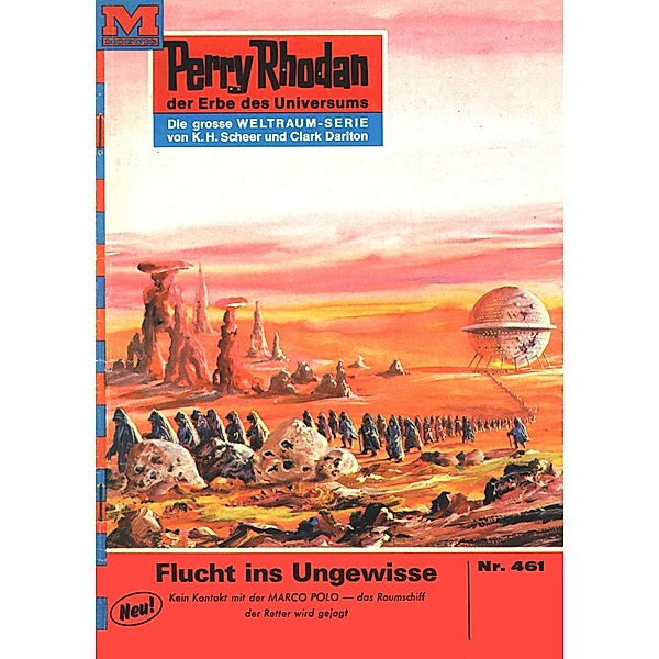 Flucht ins Ungewisse (Heftroman) / Perry Rhodan-Zyklus Die Cappins Bd.461, Clark Darlton