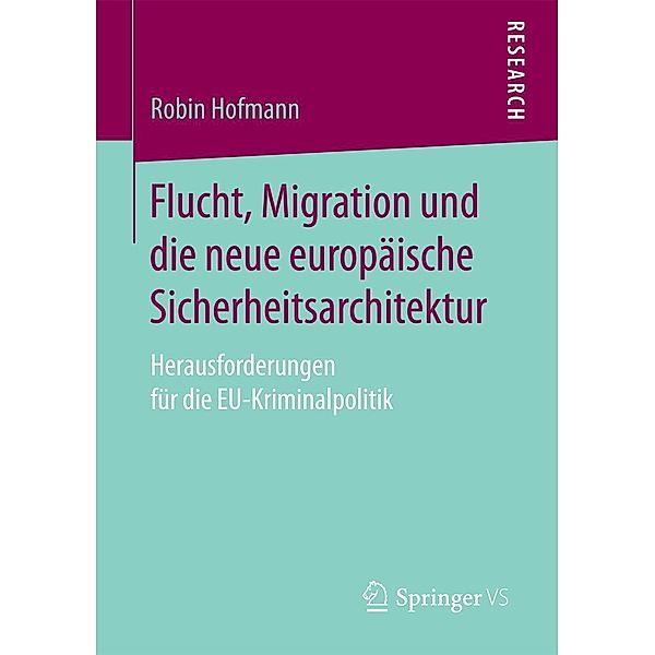 Flucht, Migration und die neue europäische Sicherheitsarchitektur, Robin Hofmann