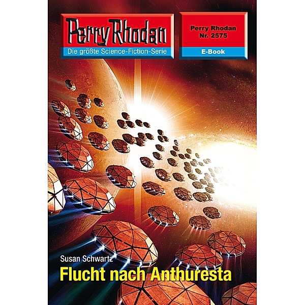 Flucht nach Anthuresta (Heftroman) / Perry Rhodan-Zyklus Stardust Bd.2575, Susan Schwartz