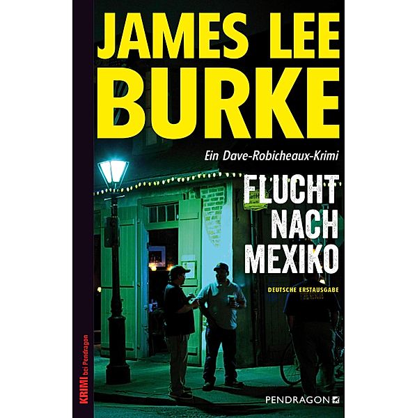 Flucht nach Mexiko / Dave Robicheaux Bd.14, James Lee Burke