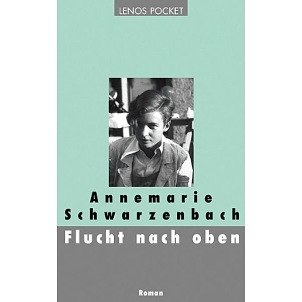 Flucht nach oben, Annemarie Schwarzenbach