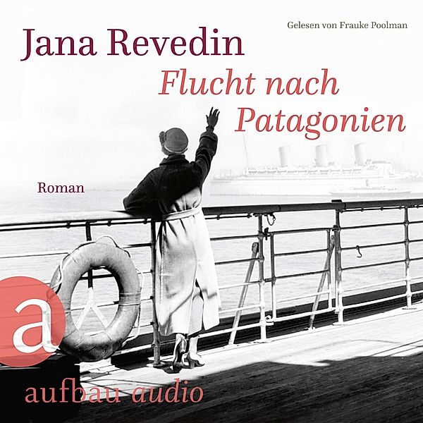 Flucht nach Patagonien, Jana Revedin