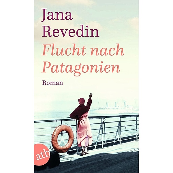 Flucht nach Patagonien, Jana Revedin