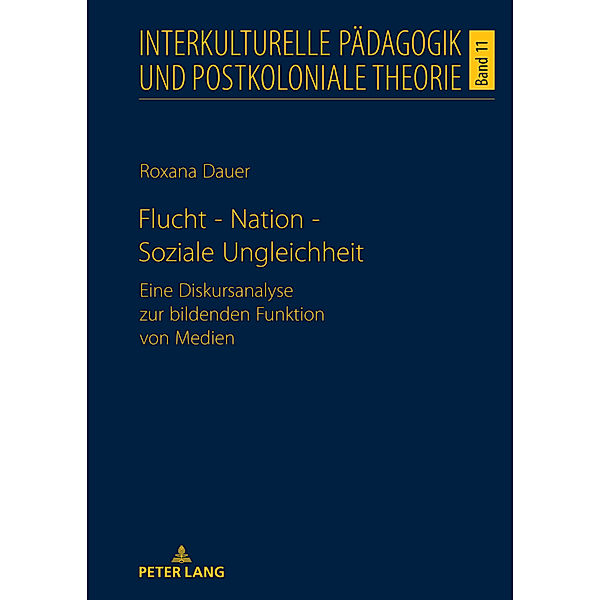 Flucht - Nation - Soziale Ungleichheit, Roxana Dauer