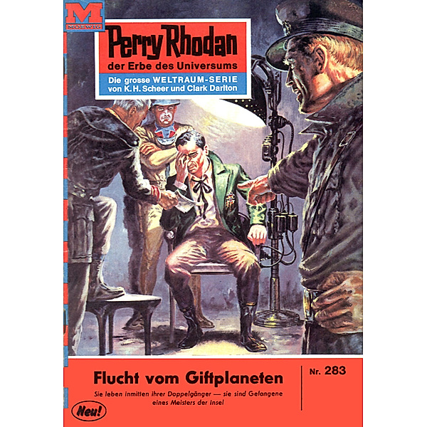 Flucht vom Giftplaneten (Heftroman) / Perry Rhodan-Zyklus Die Meister der Insel Bd.283, Kurt Mahr