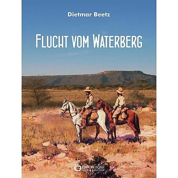 Flucht vom Waterberg, Dietmar Beetz