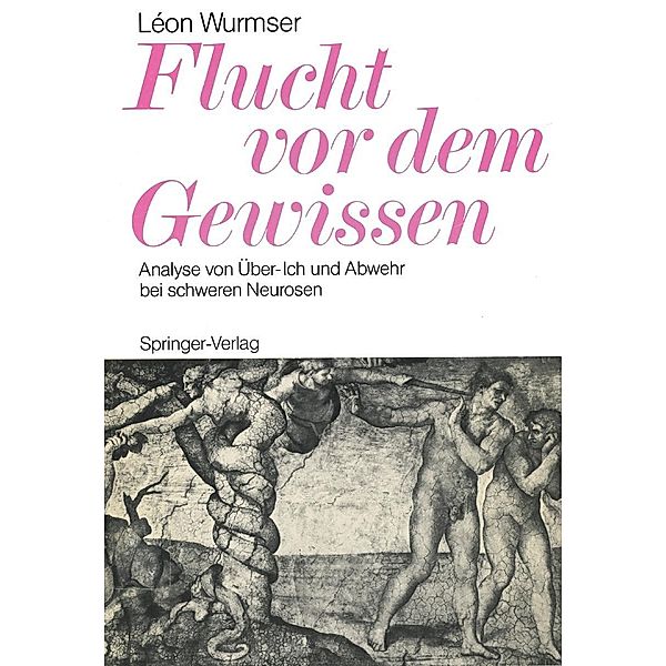 Flucht vor dem Gewissen, Leon Wurmser