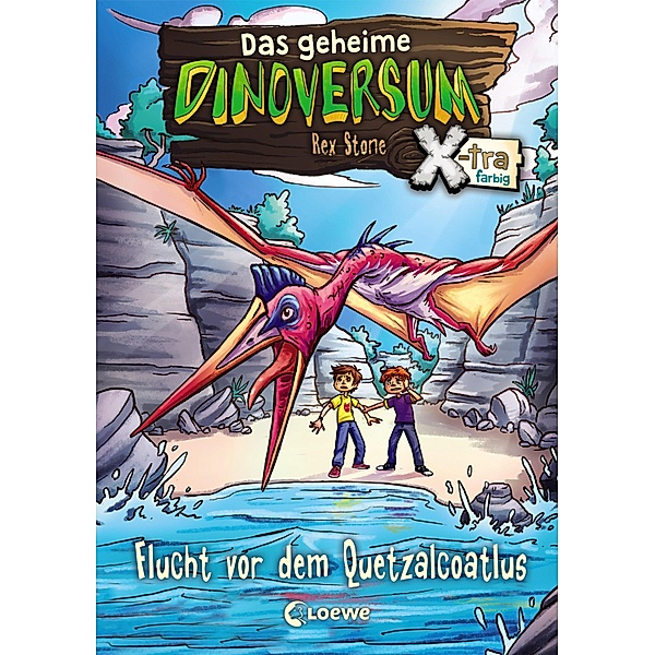 Flucht vor dem Quetzalcoatlus / Das geheime Dinoversum X-tra Bd.4, Rex Stone
