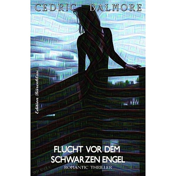 Flucht vor dem schwarzen Engel, Cedric Balmore