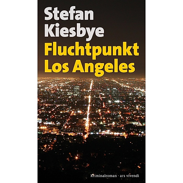 Fluchtpunkt Los Angeles (eBook), Stefan Kiesbye