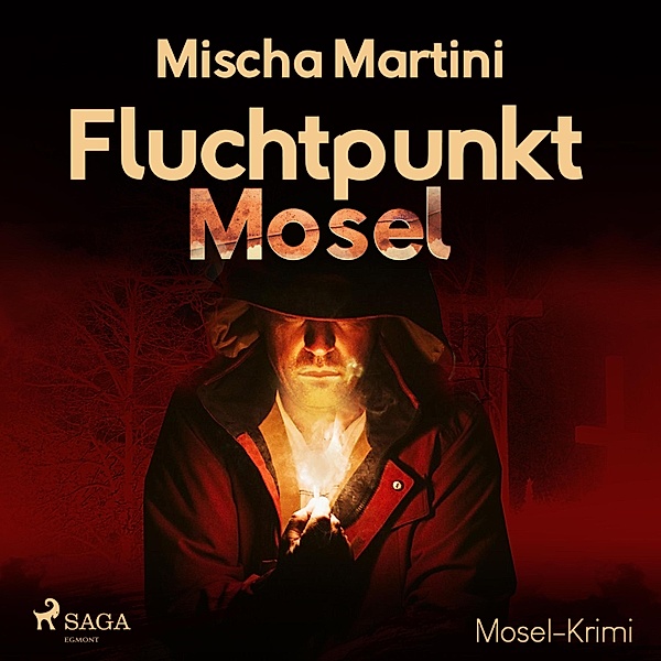 Fluchtpunkt Mosel - Mosel-Krimi (Ungekürzt), Mischa Martini