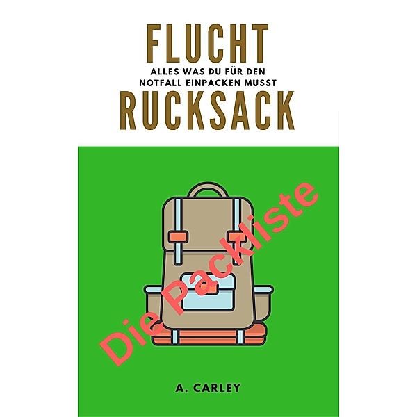 Fluchtrucksack, A. Carley