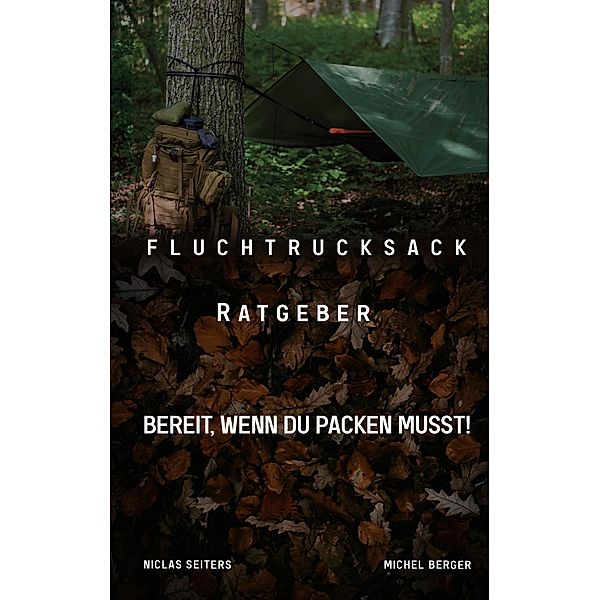 Fluchtrucksack Ratgeber, Niclas Seiters, Michel Berger