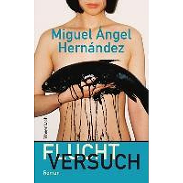 Fluchtversuch, Miguel Angel Hernández