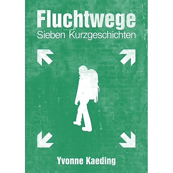 Fluchtwege, Yvonne Kaeding