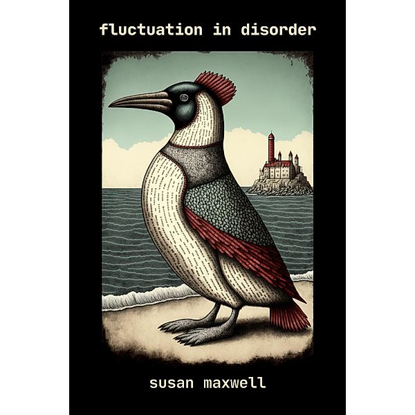 Fluctuation in Disorder, Susan Maxwell