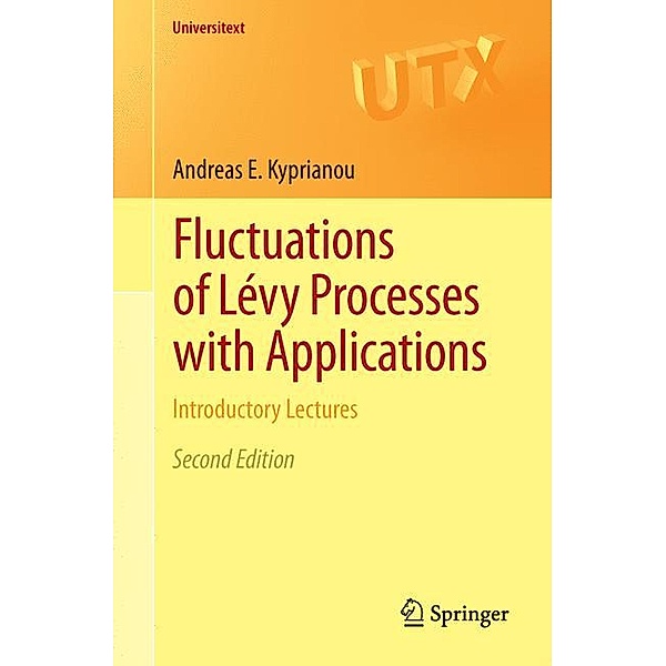 Fluctuations of Lévy Processes with Applications, Andreas E. Kyprianou