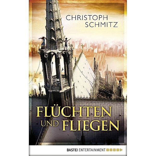 Flüchten und Fliegen / Boje digital ebook, Christoph Schmitz