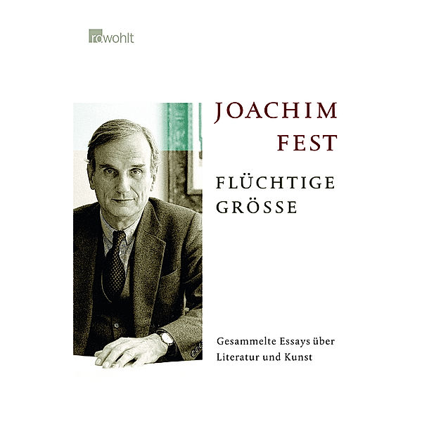 Flüchtige Größe, Joachim C. Fest