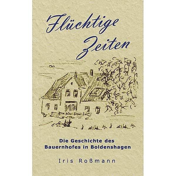 Flüchtige Zeiten, Iris Roßmann