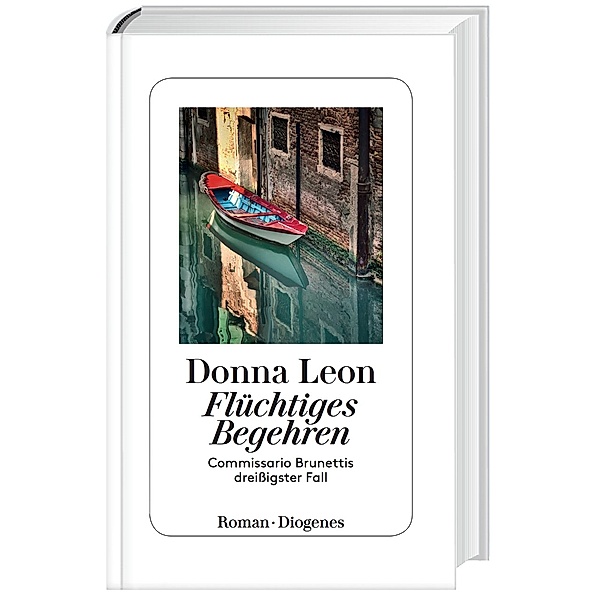 Flüchtiges Begehren / Commissario Brunetti Bd.30, Donna Leon