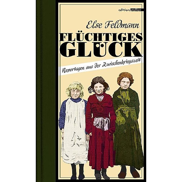 Flüchtiges Glück, Else Feldmann