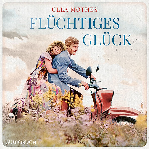 Flüchtiges Glück, Ulla Mothes