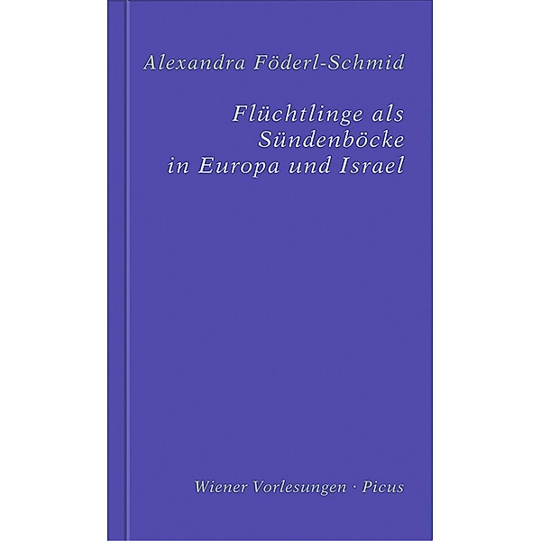 Flüchtlinge als Sündenböcke in Europa und Israel, Alexandra Föderl-Schmid