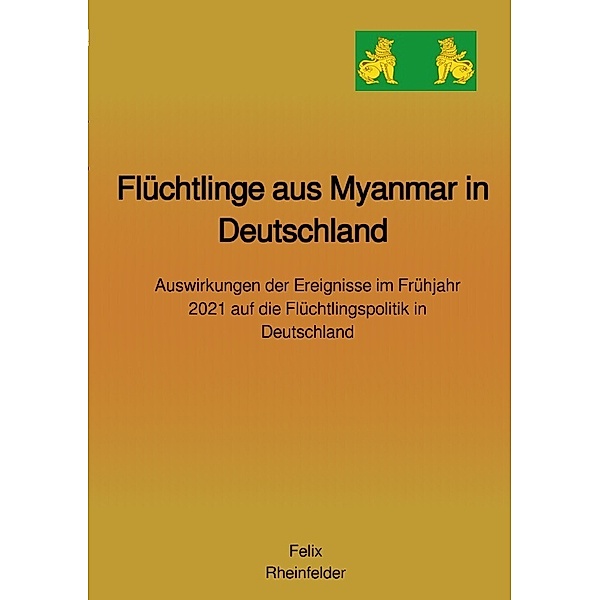 Flüchtlinge aus Myanmar in Deutschland, Felix Rheinfelder