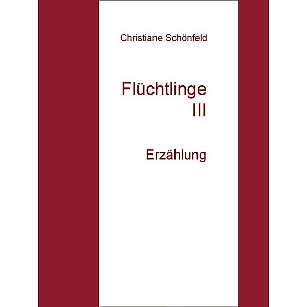 Flüchtlinge III, Christiane Schönfeld