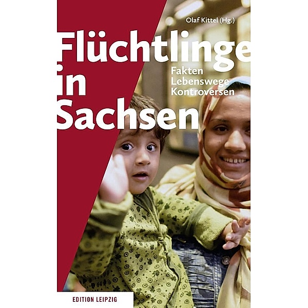 Flüchtlinge in Sachsen / Edition Leipzig