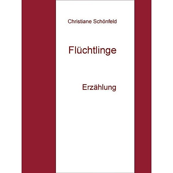 Flüchtlinge - Teil I, Christiane Schönfeld